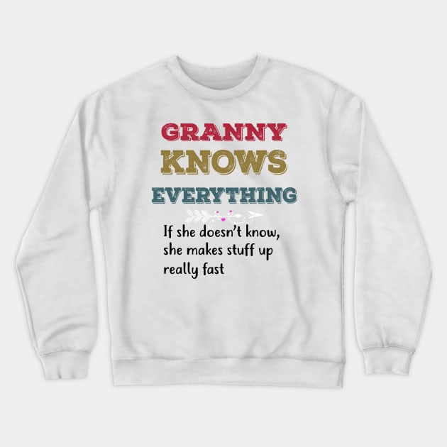 GRANNY KNOWS EVERYTHING Crewneck Sweatshirt by JohnetteMcdonnell